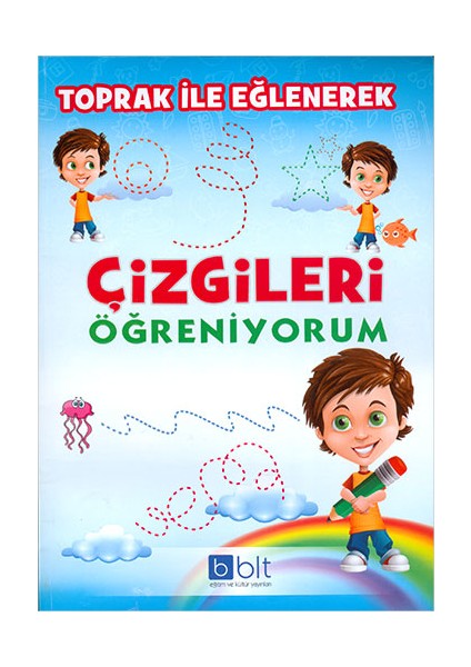 Toprak İle Eğlenerek Çizgileri Öğreniyorum Kılavuz Çizgili