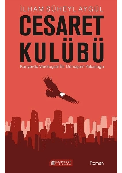 Cesaret Kulübü - İlham Süheyl Aygül