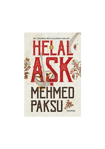 Helal Aşk - Mehmed Paksu