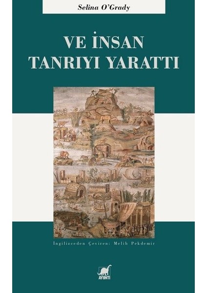 Ve İnsan Tanrı'yı Yarattı - Selina O'Grady