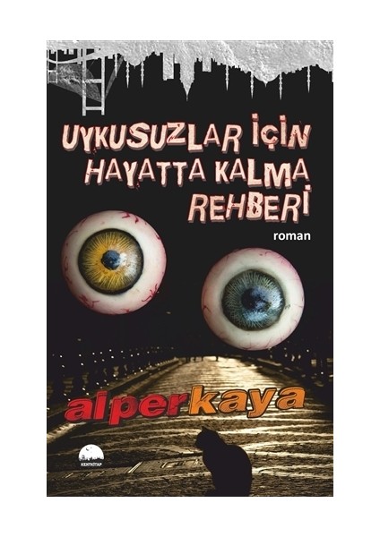 Uykusuzlar İçin Hayatta Kalma Rehberi - Alper Kaya