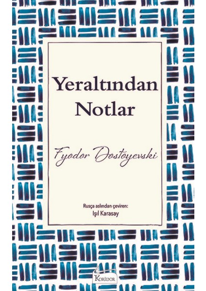 Yeraltından Notlar - Fyodor Dostoyevski