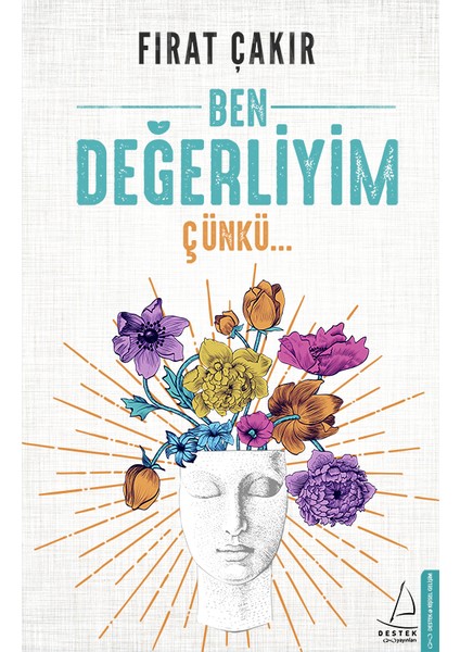 Ben Değerliyim Çünkü... - Fırat Çakır