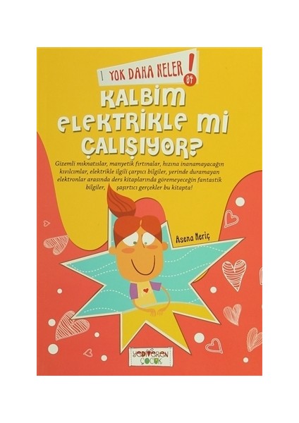 Yok Daha Neler : Kalbim Elektrikle Mi Çalışıyor?-Asena Meriç