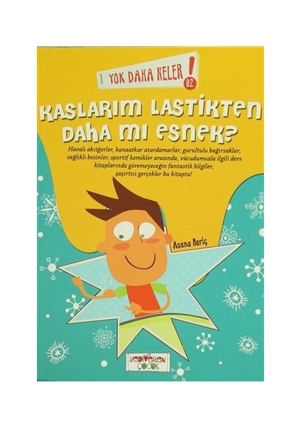 Yok Daha Neler : Kaslarım Lastikten Daha Mı Esnek?-Asena Meriç