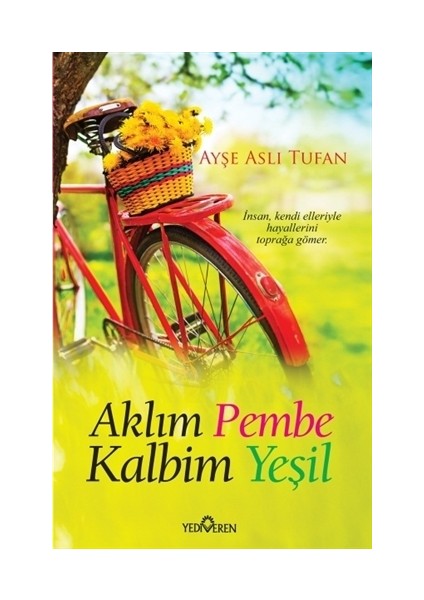 Aklım Pembe Kalbim Yeşil - Ayşe Aslı Tufan