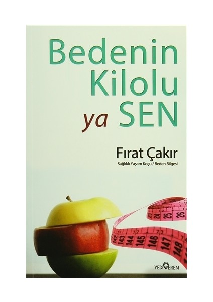 Bedenin Kilolu Ya Sen - Fırat Çakır