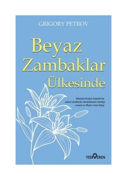 Beyaz Zambaklar Ülkesinde - Grigory Petrov