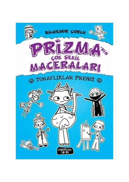 Prizmanın Çok Şekil Maceraları 2: Tuhaflıklar Prensi - Bilgenur Çorlu