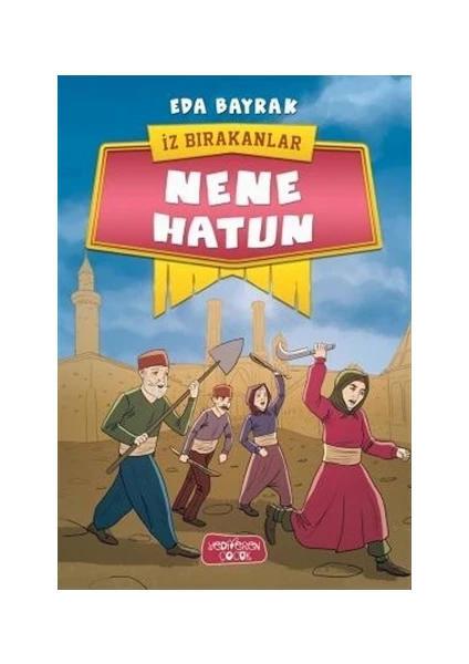 İz Bırakanlar: Nene Hatun - Eda Bayrak