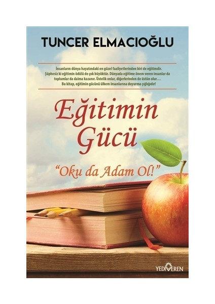 Eğitimin Gücü - Tuncer Elmacıoğlu