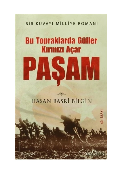 Paşam: Bu Topraklarda Güller Kırmızı Açar - Hasan Basri Bilgin