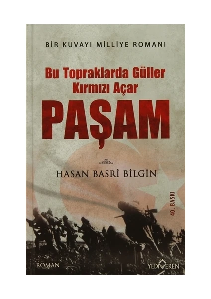 Paşam: Bu Topraklarda Güller Kırmızı Açar - Hasan Basri Bilgin