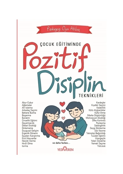 Çocuk Eğitiminde Pozitif Disiplin Teknikleri - Oya Akbaş