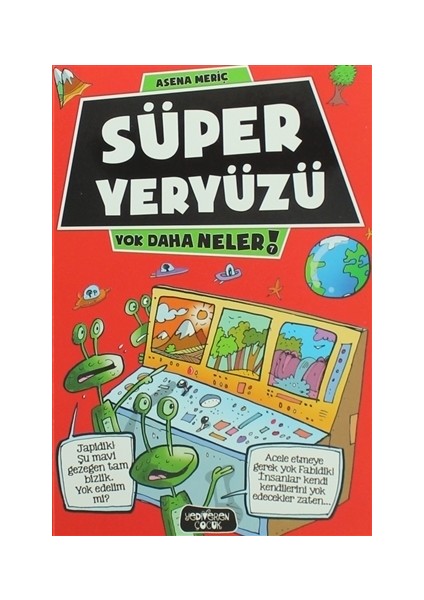 Süper Yeryüzü: Yok Daha Neler