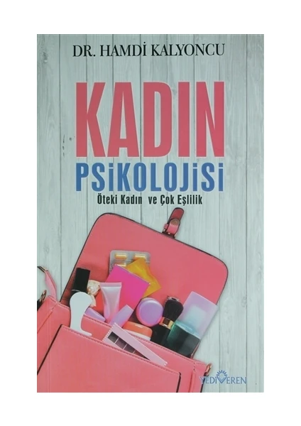 Kadın Psikolojisi: Öteki Kadın Ve Çok Eşlilik - Hamdi Kalyoncu