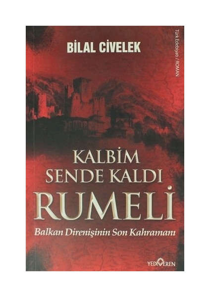 Kalbim Sende Kaldı Rumeli - Bilal Civelek