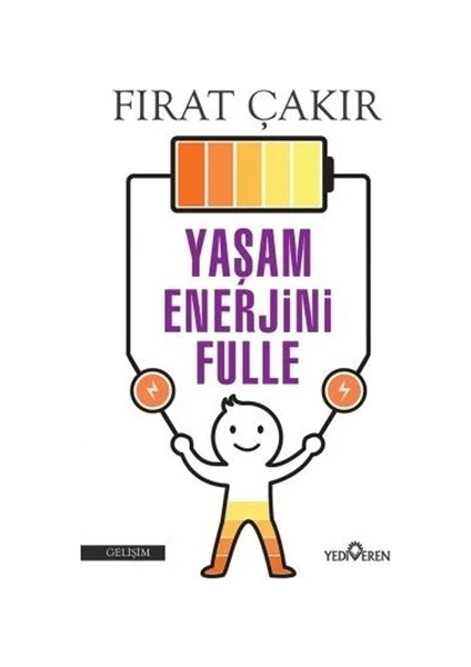 Yaşam Enerjini Fulle - Fırat Çakır