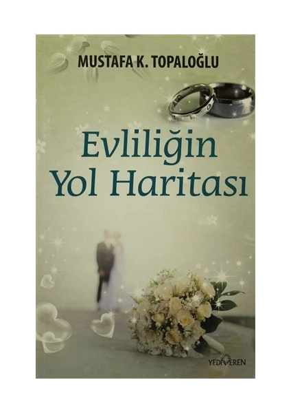 Evliliğin Yol Haritası-Mustafa K. Topaloğlu