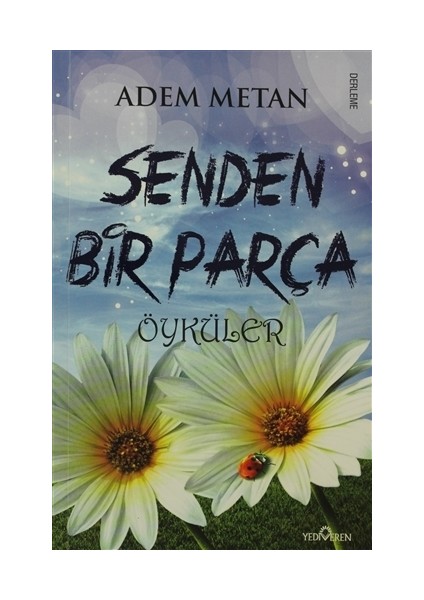 Senden Bir Parça Öyküler - Adem Metan