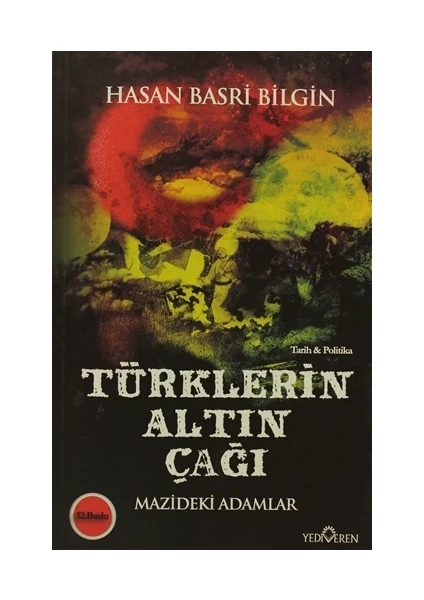 Türklerin Altın Çağı - Hasan Basri Bilgin