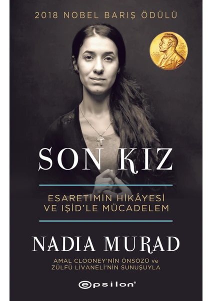 Son Kız: Esaretimin Hikayesi ve IŞİD'le Mücadelem - Nadia Murad