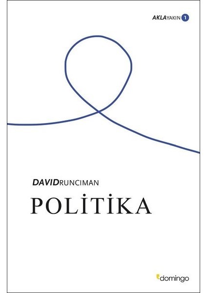 Politika: Aklayakın 1 - David Runciman