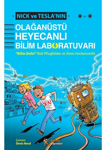 Nick Ve Tesla'Nın Olağanüstü Heyecanlı Bilim Laboratuvarı-Steve Hockensmith