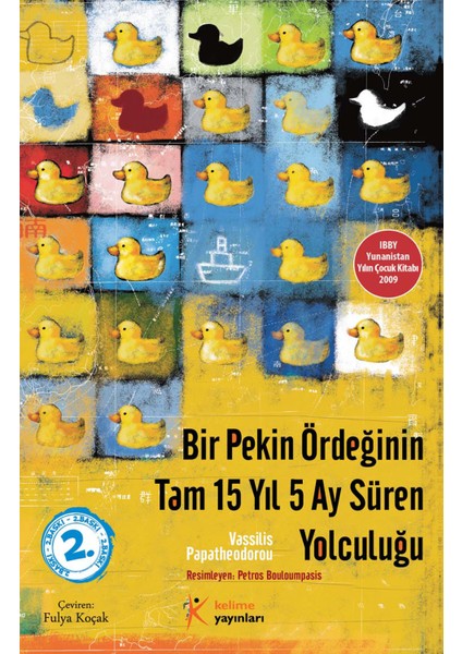 Bir Pekin Ördeğinin Tam 15 Yıl 5 Ay Süren Yolculuğu - Vassilis Papatheodorou