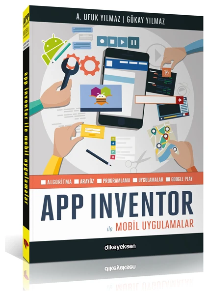 Dikeyeksen Yayın Dağıtım APP Inventor ile Mobil Uygulamalar  Ufuk Yılmaz  Gökay Yılmaz