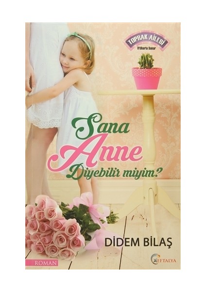 Sana Anne Diyebilir Miyim-Didem Bilaş