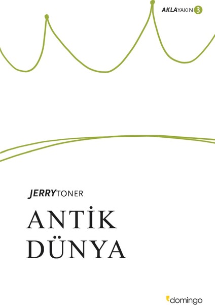 Antik Dünya: Aklayakın 3 - Jerry Toner