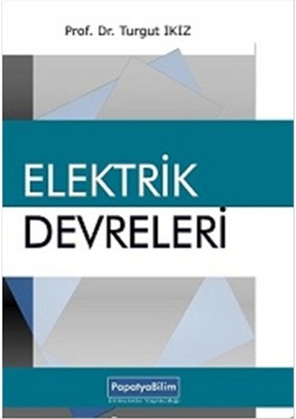 Elektrik Devreleri - Turgut İkiz