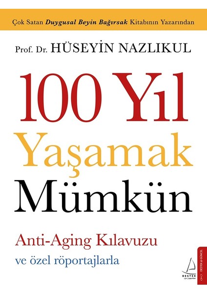 100 Yıl Yaşamak Mümkün - Hüseyin Nazlıkul