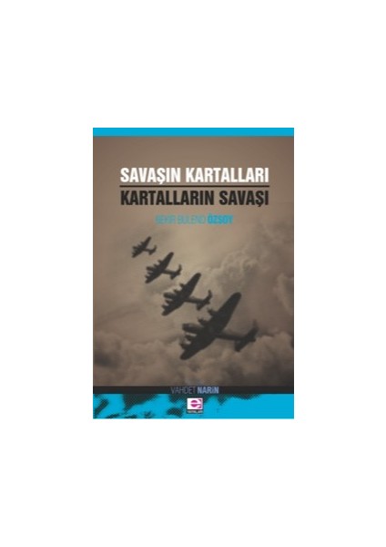 Savaşın Kartalları Kartalların Savaşı - Bekir Bülend Özsoy