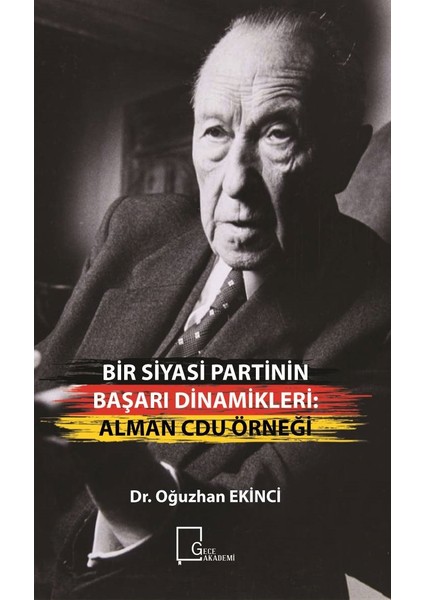 Bir Siyasi Partinin Başari Dinamikleri: Alman Cdu Örneği - Oğuzhan Ekinci