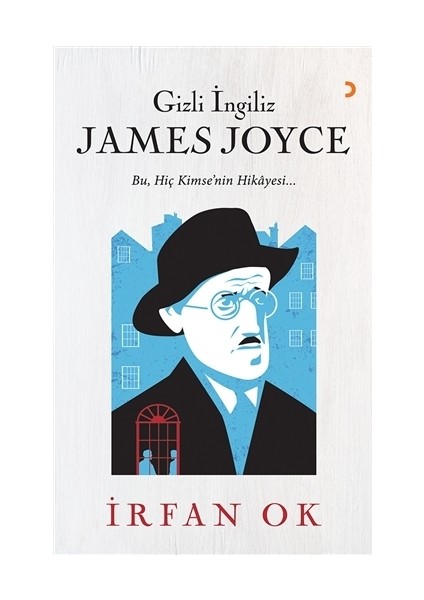 Gizli İngiliz James Joyce - İrfan Ok
