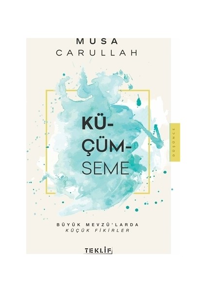 Küçümseme - Musa Carullah