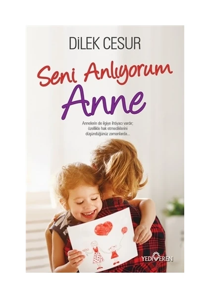 Seni Anlıyorum Anne - Dilek Cesur