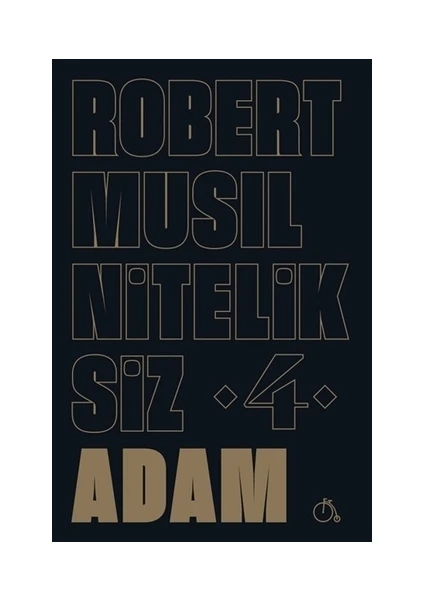 Niteliksiz Adam 4 - Robert Musil