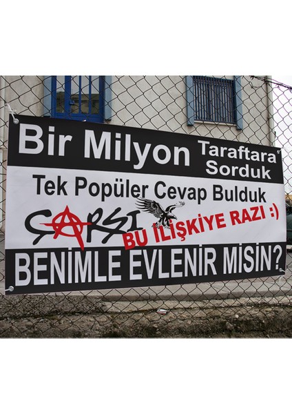 Benimle Evlenir Misin Çarşı Taraftarı Razı Branda Afişi 150 x 75 cm fiyatları