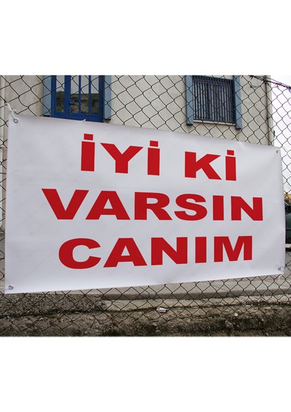 İyiki Varsın Canım Branda Afişi 200 x 100 cm