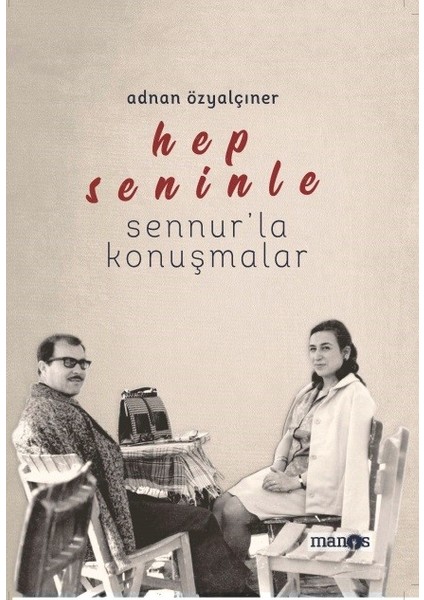 Hep Seninle/ Sennur’La Konuşmalar - Adnan Özyalçıner