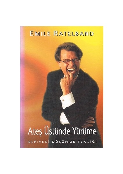 Ateş Üstünde Yürüme NLP Yeni Düşünme Tekniği