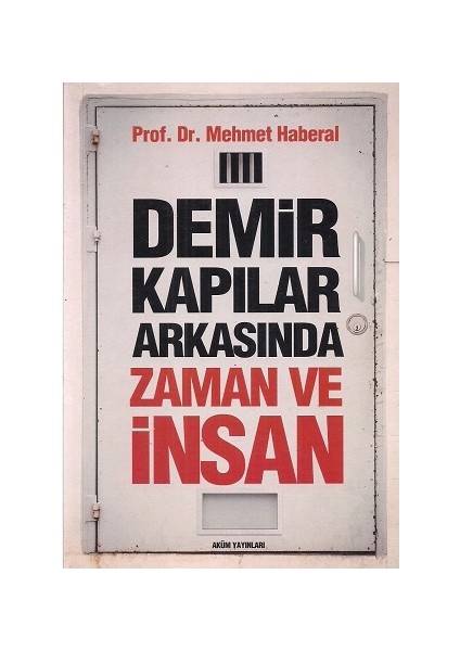 Demir Kapınar Arkasında Zaman ve İnsan