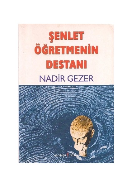 Şenlet Öğretmenin Destanı