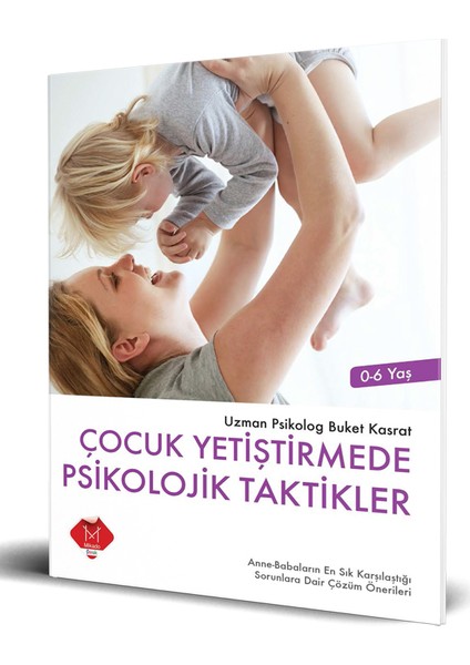 Çocuk Yetiştirmede Psikolojik Taktikler - Buket Kasrat