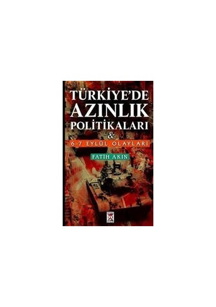 Türkiyede Azınlık Politikaları 6 7 Eylül Olayları - Fatih Akın