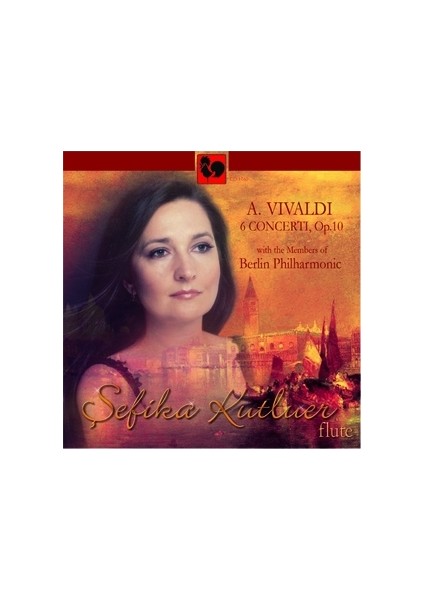 Şefika Kutluer A. Vivaldi 6 Concerti Op.10 Berlin Philharmonic