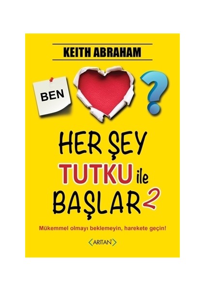 Herşey Tutku İle Başlar - 2 - Keith Abraham